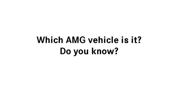 AMG Wants You to Guess Which Vehicle This is From the Exhaust Sounds