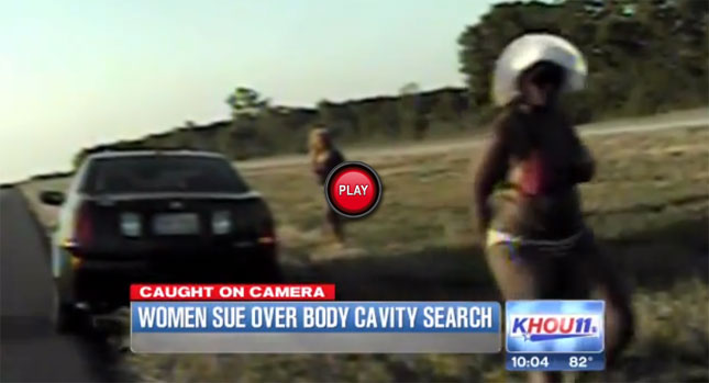  Texas Cops Perform…Body Cavity Search on Two Bikini-Clad Women During Traffic Stop