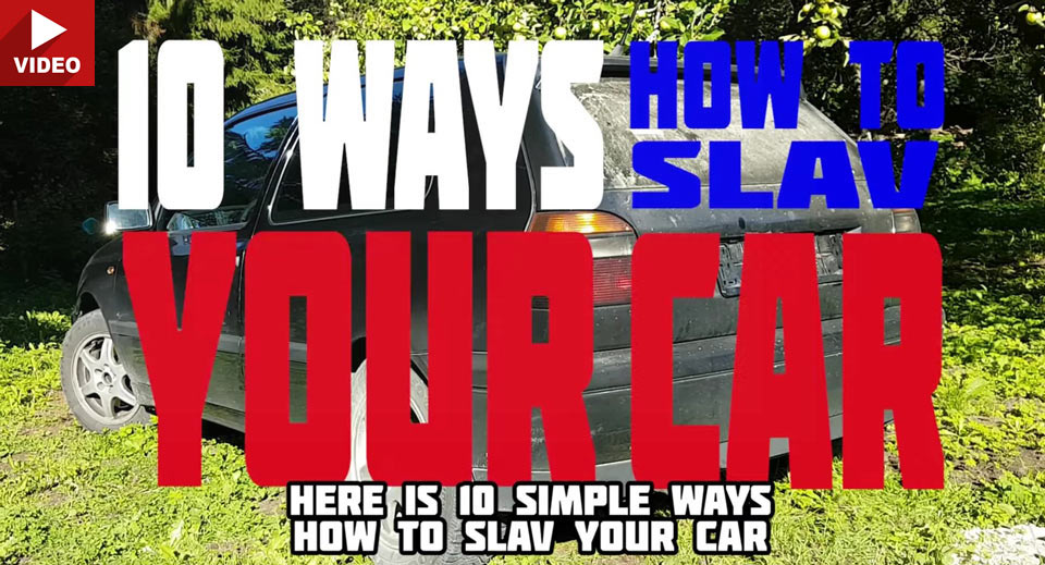  Boris’ Hilarious Guide On ‘How To Slav Your Car’