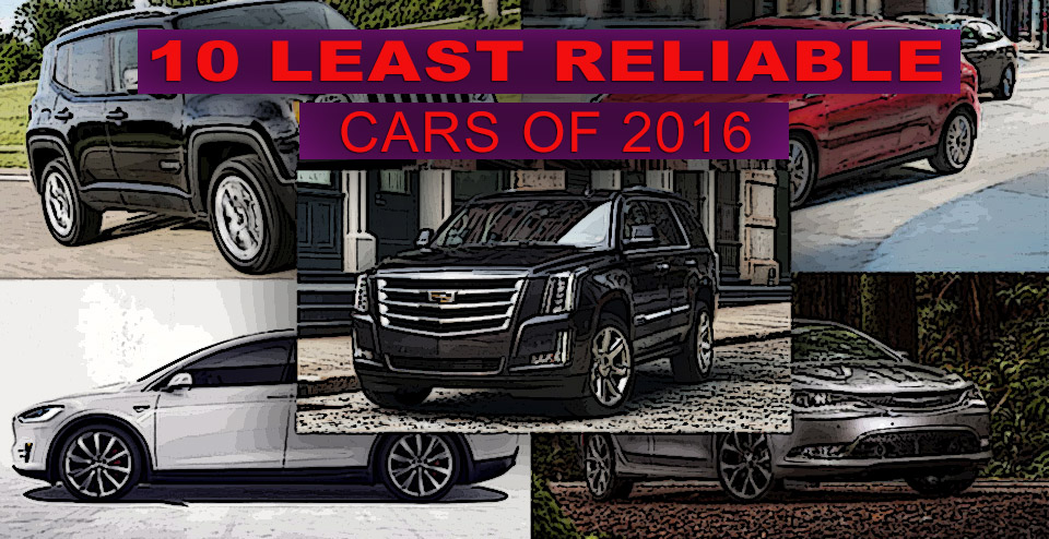 These Are The 10 Least Reliable New Cars For 2016, According To CR