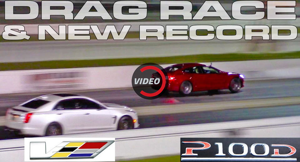 Tesla P100D Destroys CTS-V Before Setting New World Record