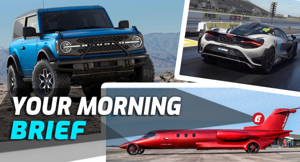  The $1M Bronco, 8-Second McLaren 765LT, BMW M3 Competition Wrecked, Learjet Limousine: Your Morning Brief