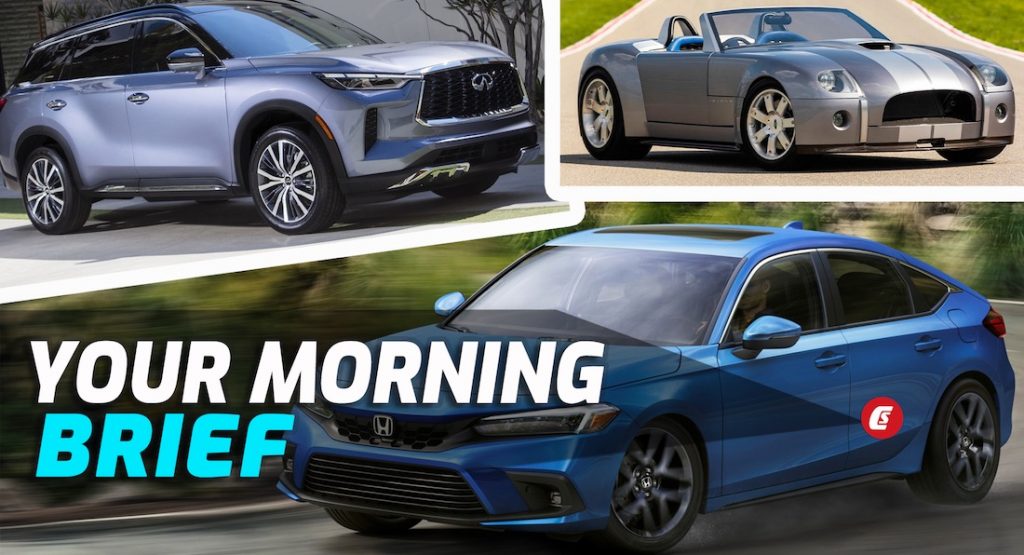 2022 Honda Civic Hatch, Infiniti QX60, Shelby Cobra Concept Up For Grabs, Next-Gen Jaguars ‘From’ $140k: Your Morning Brief