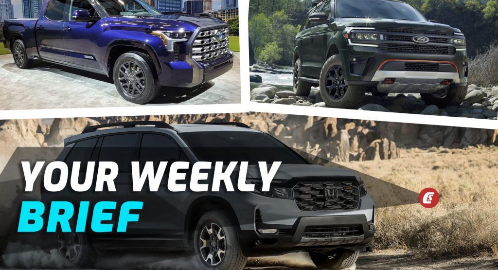 New 2022 Toyota Tundra, Refreshed Ford Expedition, And Honda’s Facelifted Passport Gets A TrailSport Trim: Your Weekly Brief