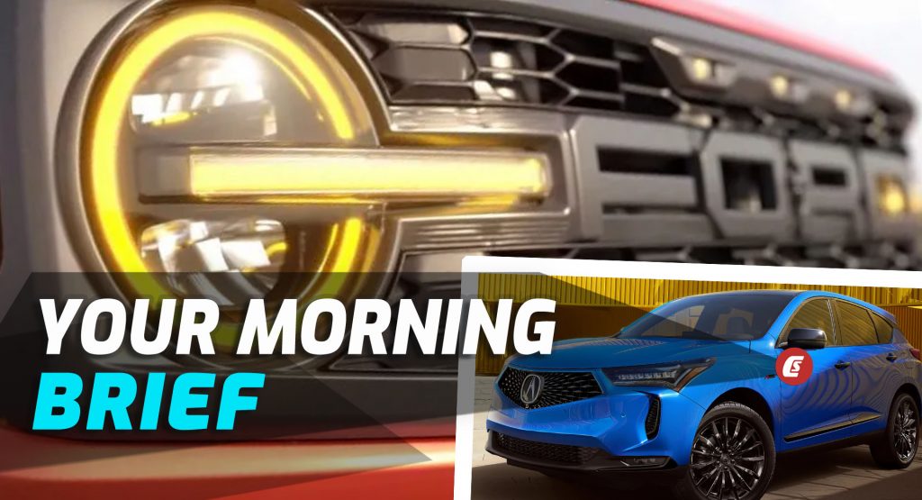  Ford Confirms Bronco Raptor, 2022 Acura RDX Revealed, And North American COTY Contenders Announced: Your Morning Brief