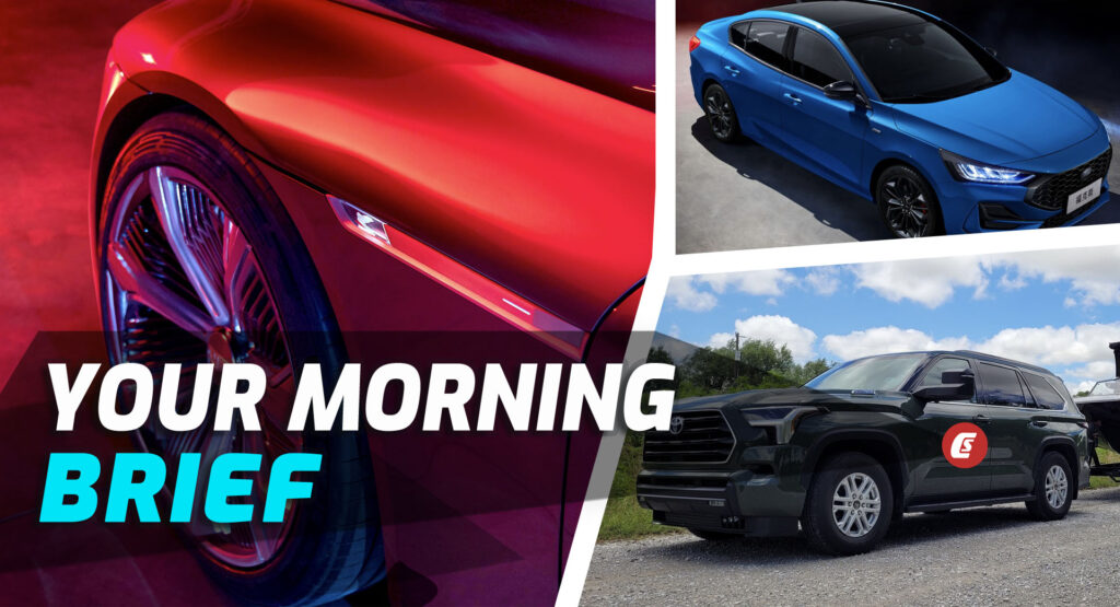 Cadillac Celestiq EV, 2023 Toyota Sequoia Driven, And China’s 2023 Ford Focus: Your Morning Brief