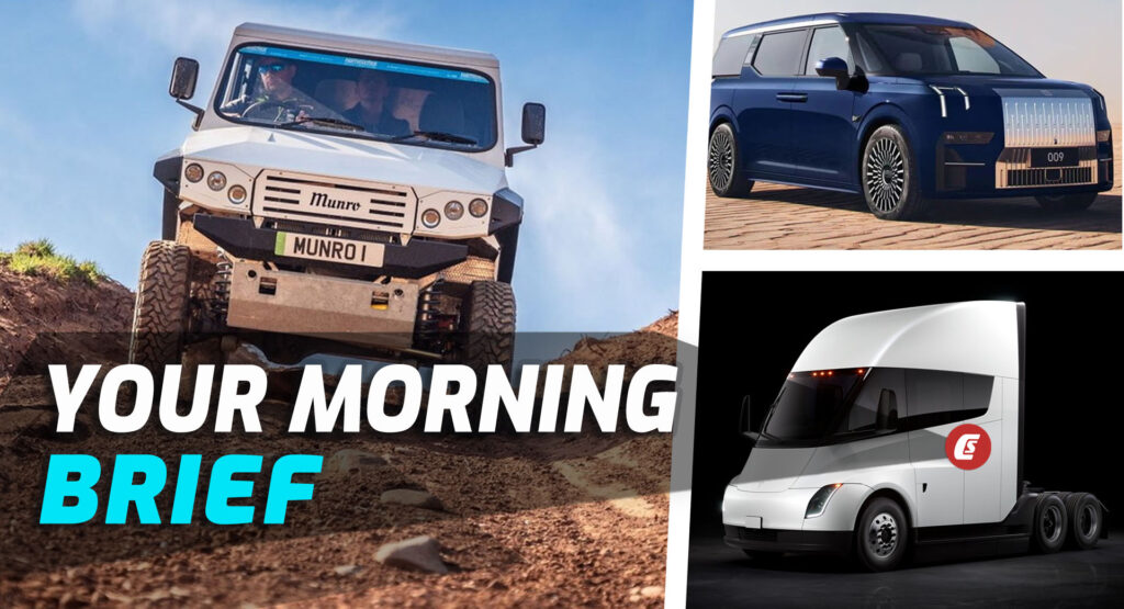 Munro EV, Zeekr’s 620-Mile Batteries, And New Tesla Semi Photos: Your Morning Brief