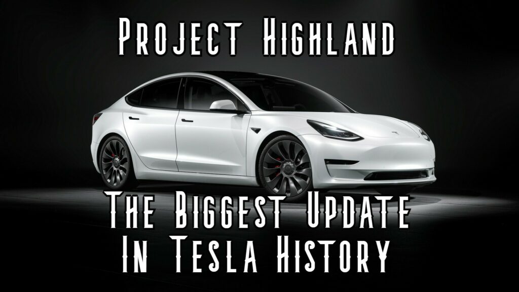 Rumors Suggest That “Project Highland” Model 3 Is The Biggest Update In Tesla’s History