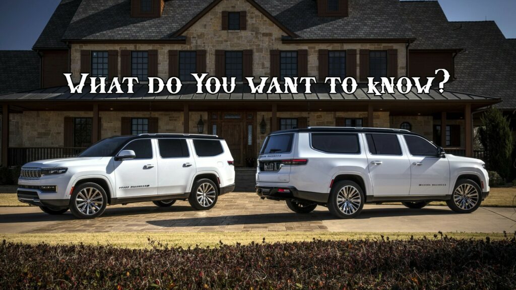  We’re Driving The Jeep Grand Wagoneer: What Do You Want To Know About It?
