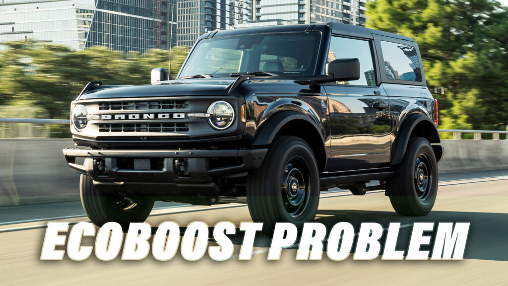  US Expands Ford Bronco Probe Over Catastrophic Engine Failures To Over 700,000 Vehicles